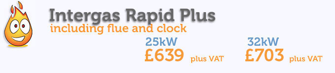 Intergas Rapid Combi including flue, clock and filter - 25kW £525 pls VAT 32kW £565 pus VAT